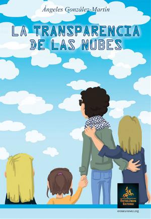 Portada de ‘La transparencia de las nubes’, de Ángeles González-Martín, escritora y madre de un muchacho con autismo
