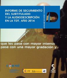 Portada de la publicación "Seguimiento del subtitulado y la audiodescripción en la TDT. Informe del año 2014"