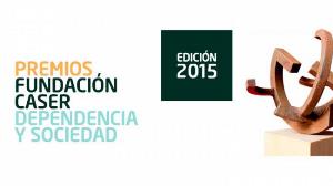 Premios Fundación Caser Dependencia y Sociedad 2015