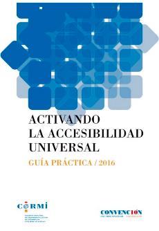 Portada de 'Activando la accesibilidad universal. Guía práctica 2016'