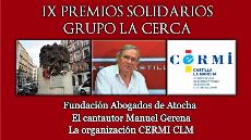 Fundación Abogados de Atocha, el cantante Manuel Gerena y el CERMI CLM, recibirán los IX Premios Solidarios del Grupo de Comunicación La Cerca