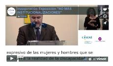 Imagen del vídeo de la inauguración de la exposición fotográfica ‘No más institucionalizaciones’