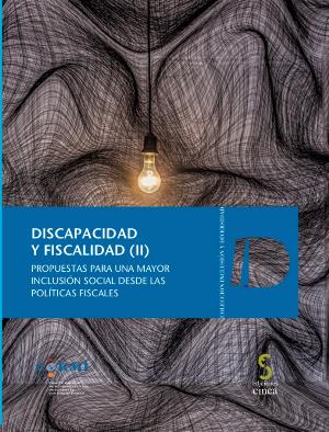 Portada de 'Discapacidad y fiscalidad (II). Propuestas para una mayor inclusión social desde las políticas fiscales'