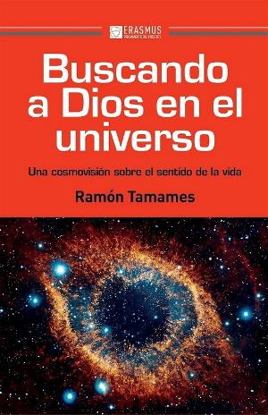 Cubierta de 'Buscando a Dios en el universo' (Erasmus), de Ramón Tamames, economista y político