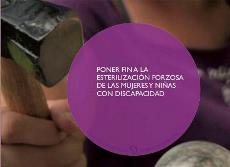 Poner fin a la esterilización forzosa de las mujeres y niñas con discapacidadPoner fin a la esterilización forzosa de las mujeres y niñas con discapacidad