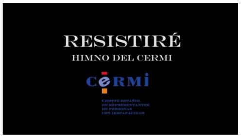 Imagen del vídeo con el himno del CERMI, la canción Resistiré con subtítulos y lengua de signos española