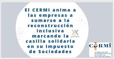 El CERMI anima a las empresas a sumarse a la reconstrucción inclusiva marcando la casilla solidaria en su Impuesto de Sociedades