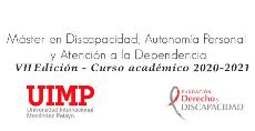 Máster de Discapacidad, Autonomía Personal y Atención a la Dependencia - VII Edición. Curso académico 2020-2021