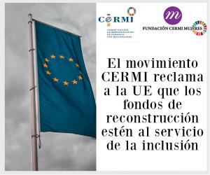 El movimiento CERMI reclama a la UE que los fondos de reconstrucción estén al servicio de la inclusión