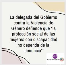 La delegada del Gobierno contra la Violencia de Género defiende que “la protección social de las mujeres con discapacidad no dependa de la denuncia”