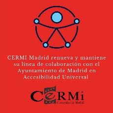 CERMI Madrid renueva y mantiene su línea de colaboración con el Ayuntamiento de Madrid en Accesibilidad Universal