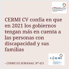 CERMI CV confía en que en 2021 los gobiernos tengan más en cuenta a las personas con discapacidad y sus familias