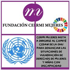 CERMI Mujeres insta a dirigirse al Comité CEDAW de la ONU para denunciar las situaciones de vulneración de derechos de mujeres y niñas con discapacidad