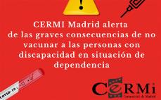 Cartel del CERMI Madrid alertando de las graves consecuencias de no vacunar.