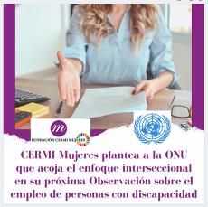CERMI Mujeres plantea a la ONU que acoja el enfoque interseccional en su próxima Observación sobre el empleo de personas con discapacidad