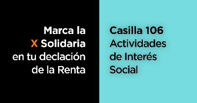 Marca la X solidaria en tu declaración de la renta - Casilla 106 actividades de interés social