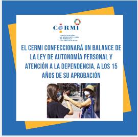El CERMI confeccionará un balance de la Ley de Autonomía Personal y Atención a la Dependencia, a los 15 años de su aprobación