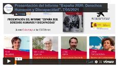 Imagen que da paso a la Grabación audiovisual accesible de la presentación del Informe "España 2020. Derechos Humanos y Discapacidad"