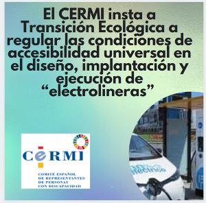 El CERMI insta a Transición Ecológica a regular las condiciones de accesibilidad universal en el diseño, implantación y ejecución de “electrolineras”
