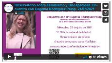 Imagen que da paso a la Grabación audiovisual accesible del Observatorio sobre Feminismo y Discapacidad. Encuentro con Eugenia Rodríguez Palop