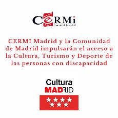 CERMI Madrid y la Comunidad de Madrid impulsarán el acceso a la Cultura, Turismo y Deporte de las personas con discapacidad