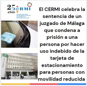 El CERMI celebra la sentencia de un juzgado de Málaga que condena a prisión a una persona por hacer uso indebido de la tarjeta de estacionamiento para personas con movilidad reducida