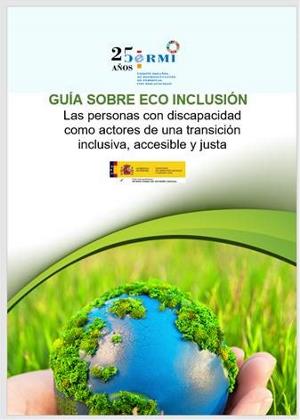 Portada de la 'Guía sobre eco inclusión. Las personas con discapacidad como actores de una transición inclusiva, accesible y justa'