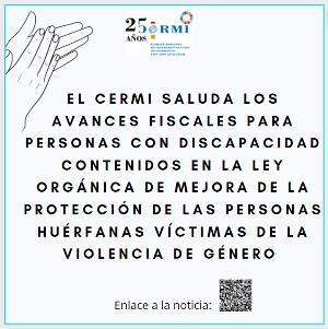 El CERMI saluda los avances fiscales para personas con discapacidad contenidos en la Ley Orgánica de mejora de la protección de las personas huérfanas víctimas de la violencia de género