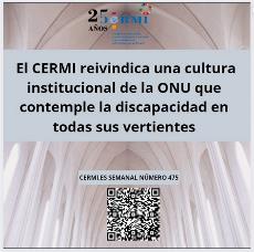 Cartel en donde el CERMI reivindica una cultura institucional de la ONU que contemple la discapacidad en todas sus vertientes