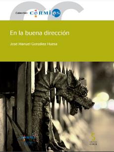 Portada del libro 'En la buena dirección', de José Manuel González Huesa