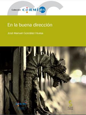 Portada del libro 'En la buena dirección', de José Manuel González Huesa