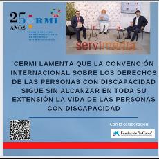 CERMI lamenta que la Convención Internacional sobre los Derechos de las Personas con Discapacidad sigue sin alcanzar en toda su extensión la vida de las personas con discapacidad
