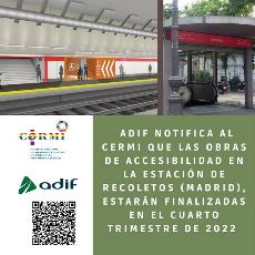 Adif notifica al CERMI que las obras de accesibilidad en la estación de Recoletos (Madrid), estarán finalizadas en el cuarto trimestre de 2022	