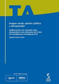 Portada de "Imagen social, opinión pública y discapacidad. Análisis formal y de contenido sobre discapacidad en las referencias del Centro de Investigaciones Sociológicas (CIS)"