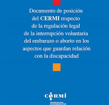 Portada del "Documento de posición del CERMI respecto de la regulación legal de la interrupción voluntaria del embarazo o aborto en los aspectos que guardan relación con la discapacidad"