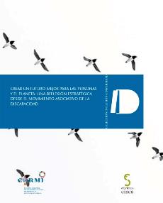 Portada de 'Crear un futuro mejor para las personas y el planeta: una reflexión estratégica desde el movimiento asociativo de la discapacidad'