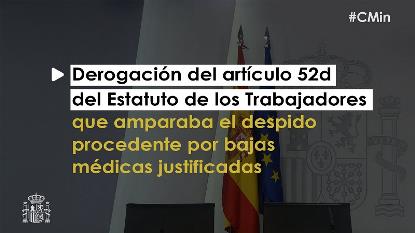 Imagen de La Moncloa con el texto: "Derogación del artículo 52d del Estatuto de los Trabajadores que amparaba el despido procedente por bajas médicas justificadas"