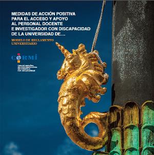 Portada de la publicación 'Modelo de Reglamento Universitario - Medidas de Acción Positiva para el acceso y apoyo al personal docente e investigador con discapacidad de la Universidad de... '