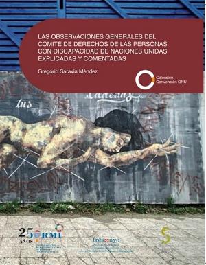 Portada del libro 'Las observaciones generales del Comité de Derechos de las Personas con Discapacidad de Naciones Unidas explicadas y comentadas'