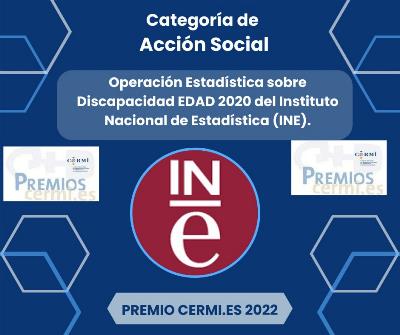 premio en la categoría Acción Social, a la Operación Estadística sobre Discapacidad EDAD 2020 del Instituto Nacional de Estadística, INE