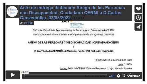 Imagen que da paso a la Grabación audiovisual accesible del acto de entrega distinción Amigo de las Personas con Discapacidad- Ciudadano CERMI a Carlos Ganzemüller