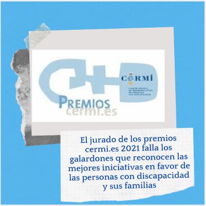 Cartel: El jurado de los premios cermi.es 2021 falla los galardones que reconocen las mejores iniciativas en favor de las personas con discapacidad y sus familias