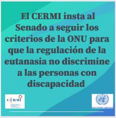 El CERMI insta al Senado a seguir los criterios de la ONU para que la regulación de la eutanasia no discrimine a las personas con discapacidad