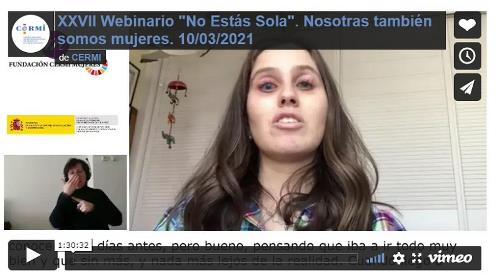 Grabación audiovisual accesible del  XXVII Webinario "No Estás Sola". Nosotras también somos mujeres