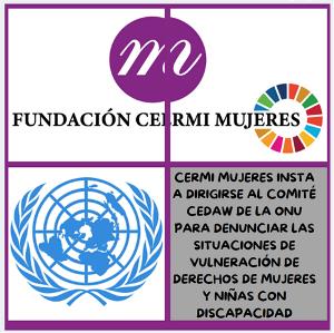 CERMI Mujeres insta a dirigirse al Comité CEDAW de la ONU para denunciar las situaciones de vulneración de derechos de mujeres y niñas con discapacidad