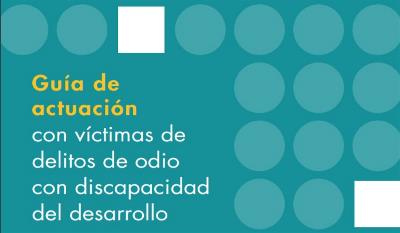 Imagen de la portada de la Guía de actuación con víctimas de delitos de odio con discapacidad del desarrollo