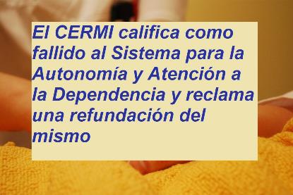 El CERMI califica como fallido al Sistema para la Autonomía y Atención a la Dependencia y reclama una refundación del mismo