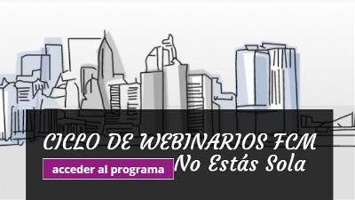 Ciclo de webinarios FCM No Estás Sola